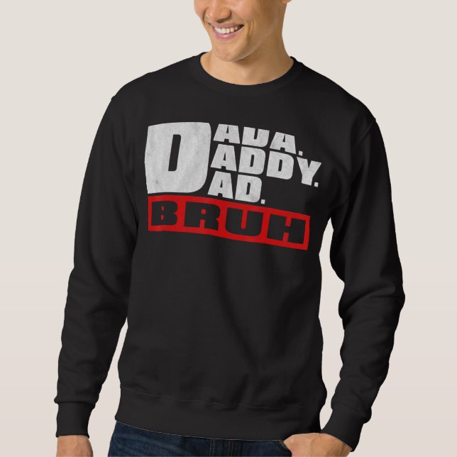 Sudadera Dada Daddy Dad Bruh el día del padre (Anverso)