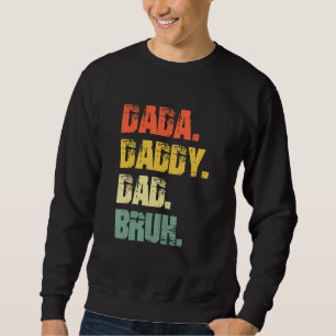 Sudadera Dada Daddy Dad Bruh el día del padre
