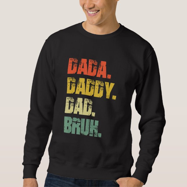 Sudadera Dada Daddy Dad Bruh el día del padre (Anverso)