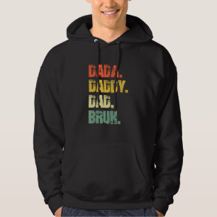 Sudadera Dada Daddy Dad Bruh el día del padre