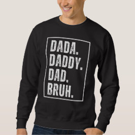 Sudadera Dada Daddy Dad Bruh el día del padre retro angusti