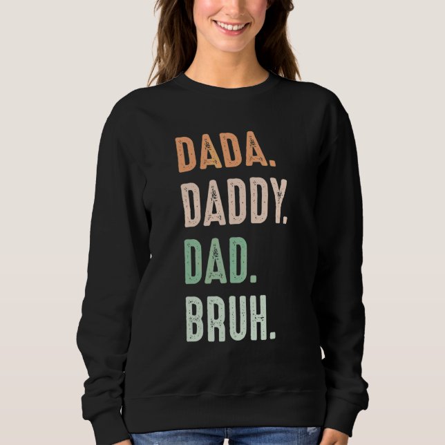 Sudadera Dada Daddy Dad Bruh Mens (Anverso)
