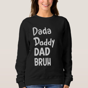 Sudadera Dada Daddy Dad Bruh Parentando el Día del Padre 2