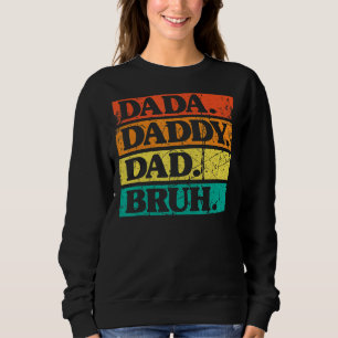 Sudadera Dada Daddy Dad Bruh Retro Colores Día Mejor