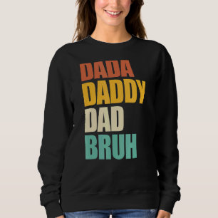 Sudadera Dada Daddy Dad Bruh Retro Día del Padre