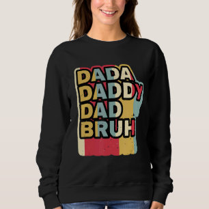 Sudadera Dada Daddy Dad Bruh Retro Padres Day Vintage