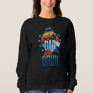 Sudadera Dada Daddy Dad Bruh Surfer