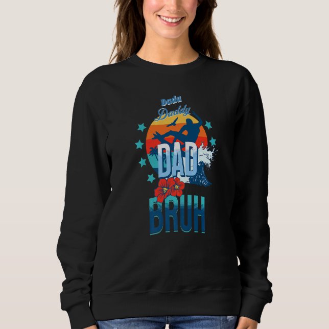 Sudadera Dada Daddy Dad Bruh Surfer (Anverso)