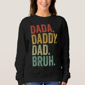 Sudadera Dada Daddy Dad Father Bruh Funny Fathers Day Vinta