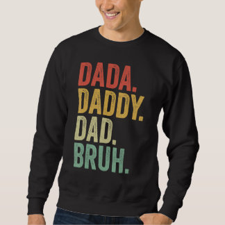 Sudadera Dada Daddy Dad Father Bruh Funny Fathers Day Vinta