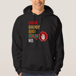 Sudadera DADA DADDY DAD No Bruh