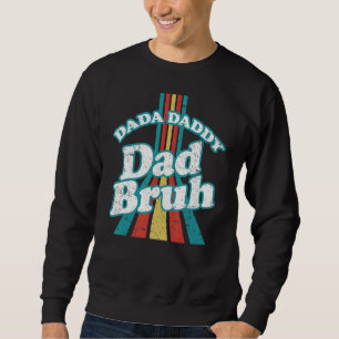Sudadera Dadá papá papá Bruh papá y yo el día del padre