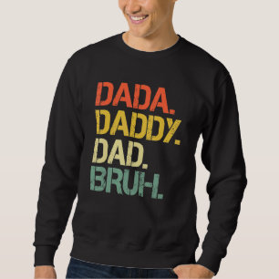 Sudadera Dada To Daddy Dad Bruh Feliz Día Del Padre