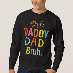 Sudadera Dada To Daddy Dad Bruh Feliz Día Del Padre