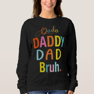 Sudadera Dada To Daddy Dad Bruh Feliz Día Del Padre
