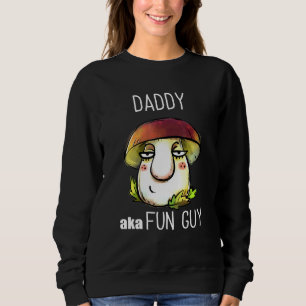 Sudadera Daddy Aka Fun Guy Fungi Mushroom Para Abuelos