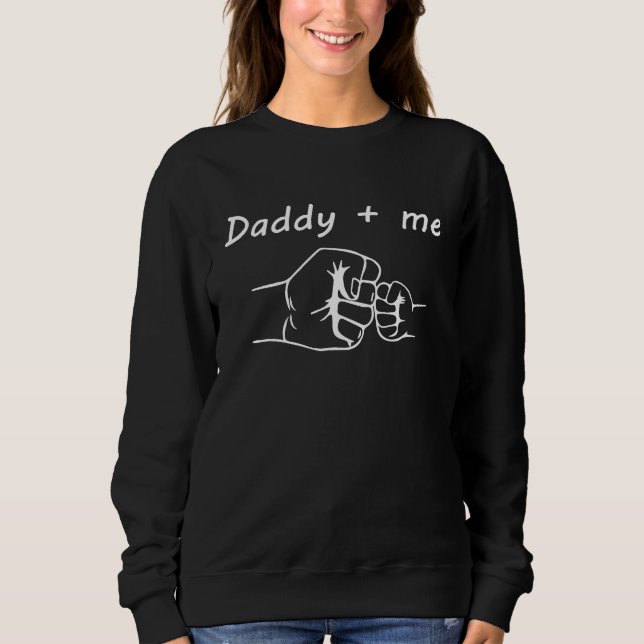 Sudadera Daddy and Me Best Dad Ever Fist Bump  Father's Day (Anverso)
