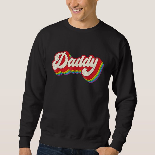 Sudadera Daddy Gay Pride  Month LGBTQ Fathers Day Rainbow F (Anverso)