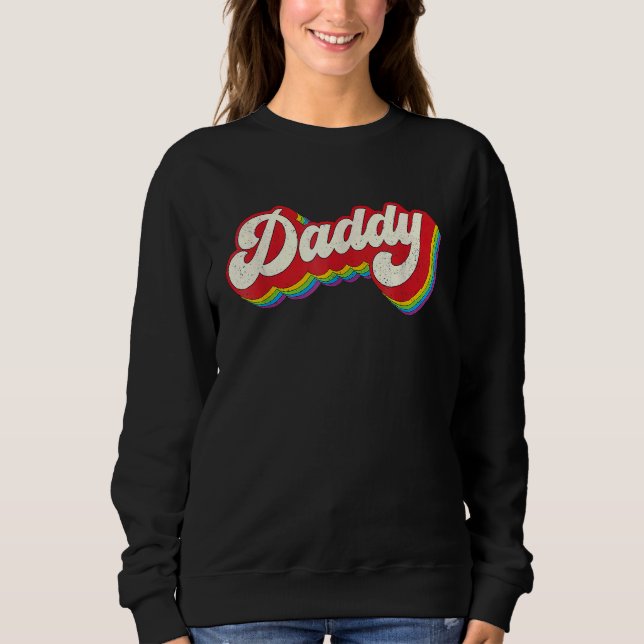 Sudadera Daddy Gay Pride Month LGBTQ Fathers Day Rainbow Fl (Anverso)