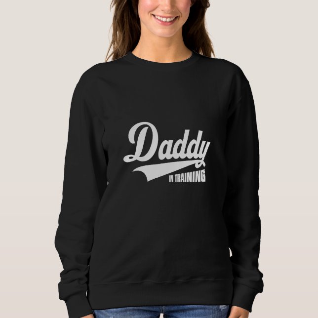 Sudadera Daddy In Training Best Father s Day 2023 For Men (Anverso)
