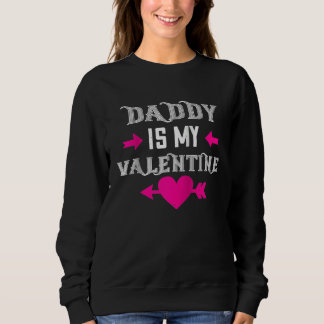 Sudadera Daddy Is My Valentine Happy Valentines Day  For He