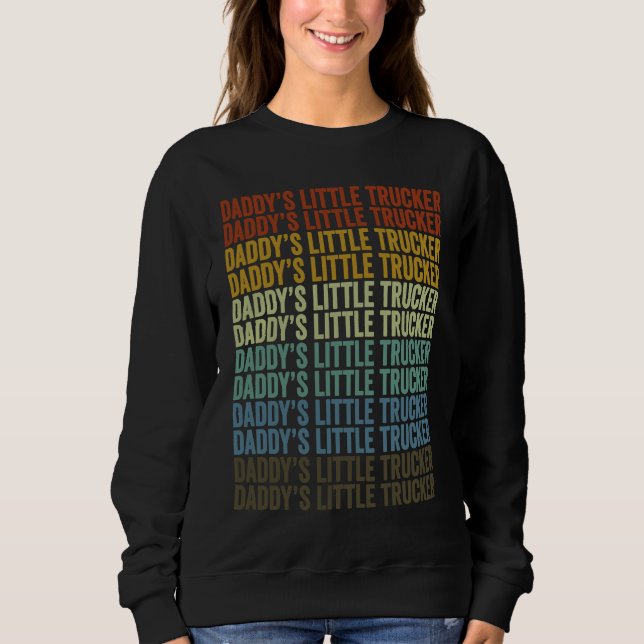 Sudadera Daddy's Little Trucker Trucker Truck Driver Little (Anverso)