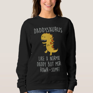 Sudadera Daddysaurus Like A Normal Daddy Only More Rawr Som
