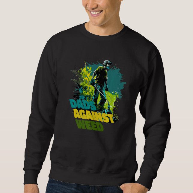 Sudadera Dads Against Weed Funny Premium (Anverso)