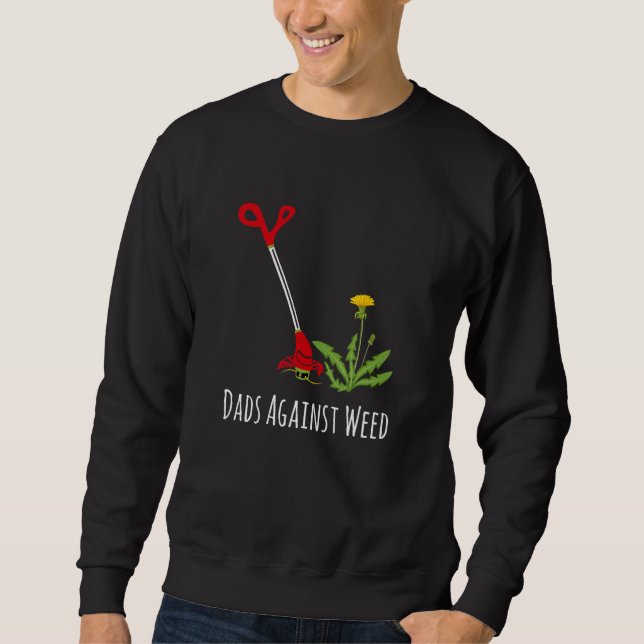 Sudadera Dads Against Weed  Gardening Lawn Mowing Fathers (Anverso)