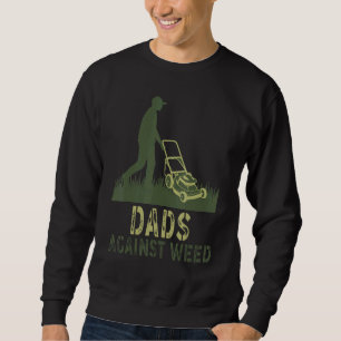 Sudadera Dads contra padre empotrador de hierba de maleza
