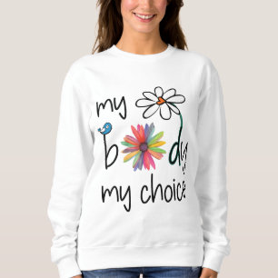 Sudadera Daisy Hippie Flor de pájaro mi cuerpo mi elección