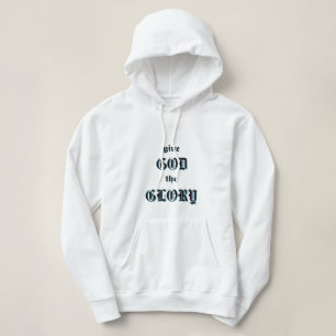 Sudadera Dale a Dios la gloria de la honrosa capucha justif