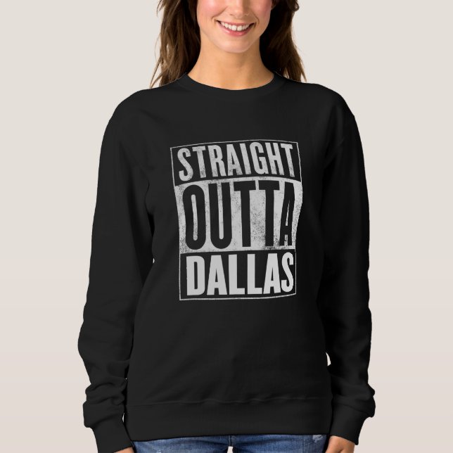 Sudadera Dallas Straight Outta Dallas (Anverso)