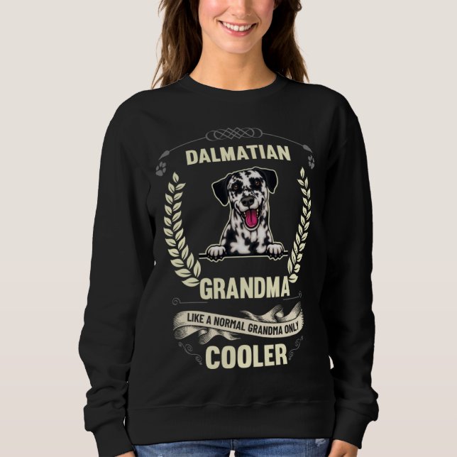 Sudadera Dalmatian Grandma Like A Normal Grandma Only Coole (Anverso)
