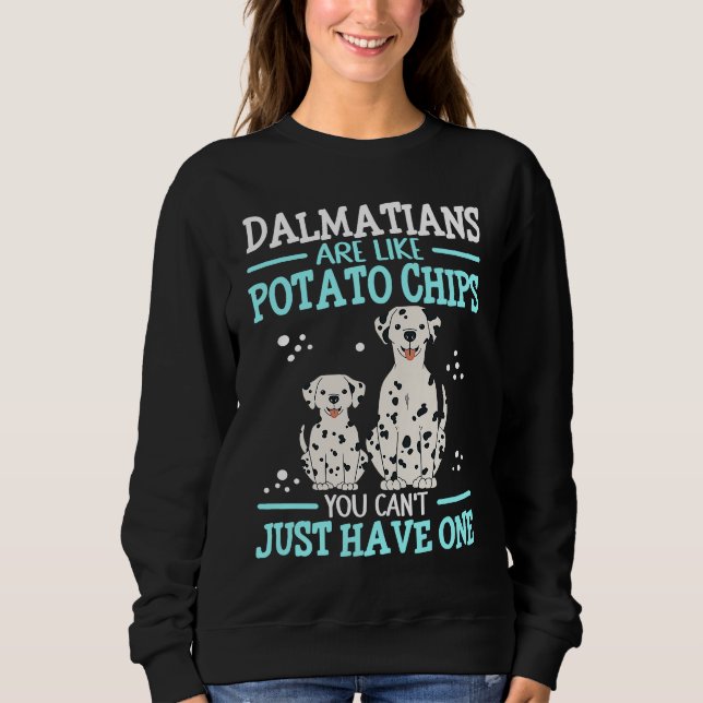 Sudadera Dalmatians Are Like Dog Owner Dalmatian  1 (Anverso)