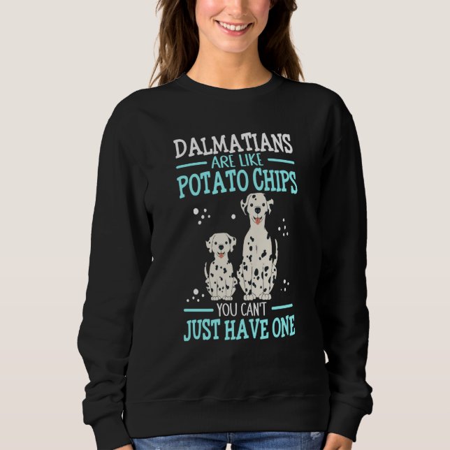 Sudadera Dalmatians Are Like Dog Owner Dalmatian  2 (Anverso)