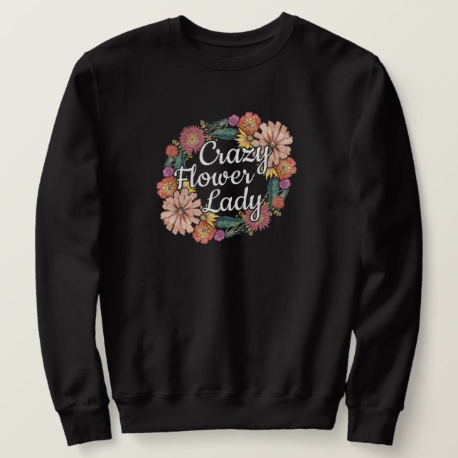 Sudadera Dama de flor loca - Zinnia Gardener (Anverso del diseño)