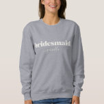 Sudadera Dama de honor Simple Minimalista Moderna Nombre<br><div class="desc">Sudadera Simple Minimalista Moderna Personalizada para Dama de Honor</div>