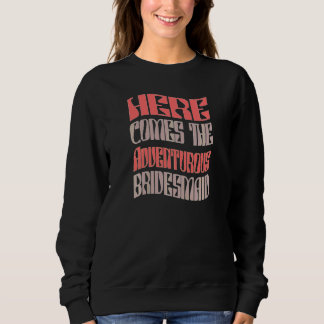 Sudadera Damas de honor aventureras a juego Fiesta de despe