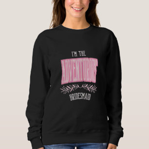 Sudadera Damas de honor aventureras coincidentes soltera