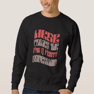 Sudadera Damas de honor divertidas y atrevidas coincidentes
