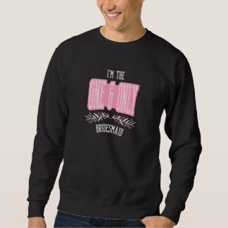 Sudadera Damas de honor Un y sólo coincidente despedida de
