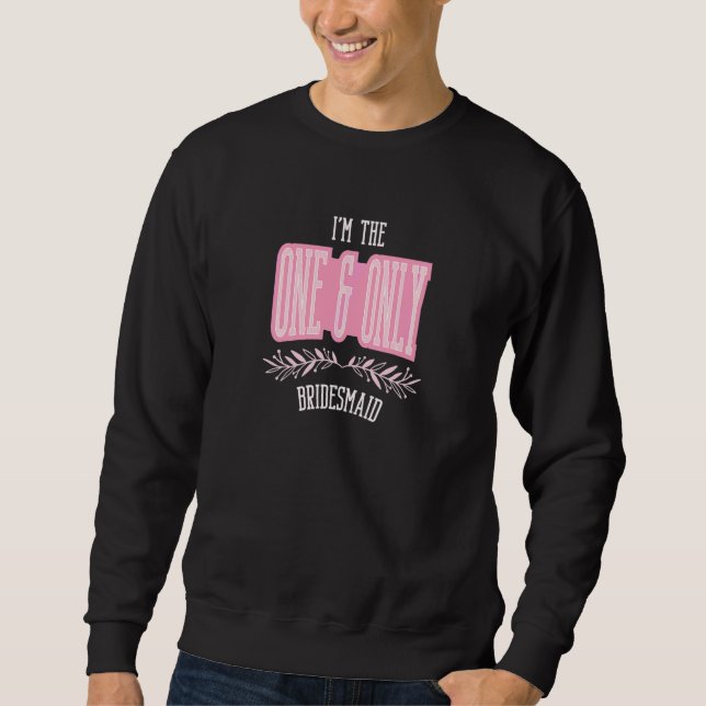 Sudadera Damas de honor Un y sólo coincidente despedida de  (Anverso)