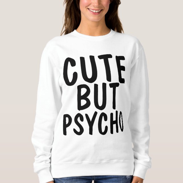 Sudadera Damas divertidas sudaderas, CUTE PERO PSYCHO (Anverso)