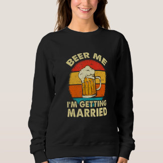 Sudadera Dame Cerveza Me Voy a Casar Hombres Novio Despedid