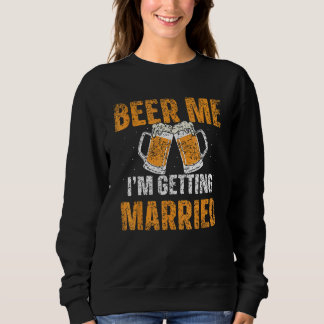 Sudadera Dame Cerveza Me Voy a Casar Novio Despedida de Sol