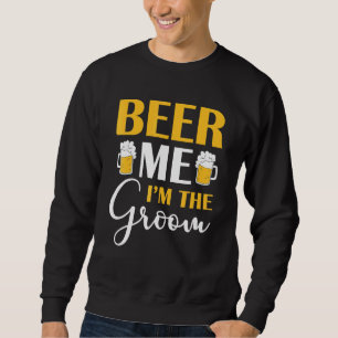 Sudadera Dame Cerveza Soy El Novio Boda Beber Boda