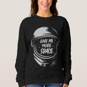 Sudadera Dame Más Espacio Astronauta Divertido Planeta