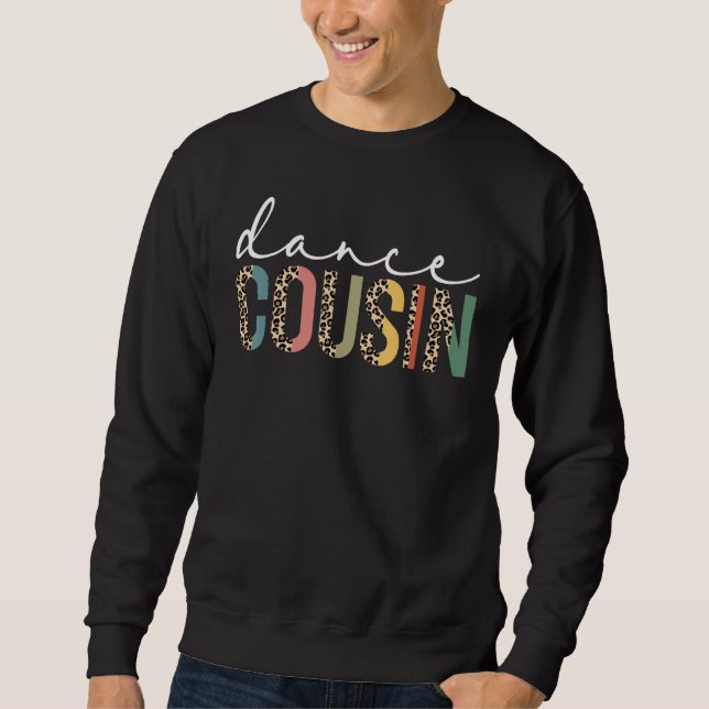 Sudadera Dance Cousin Of A Dancer Cousin Dancing Leopard Mo (Anverso)