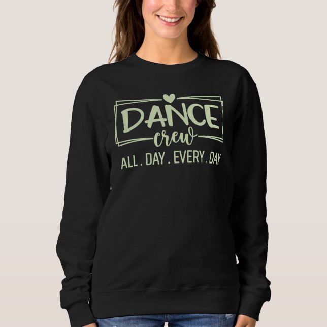 Sudadera Dance Crew All Day Every Day Dance Teacher Squad D (Anverso)